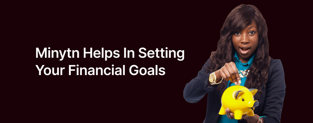 mintyn helps in setting financial goals