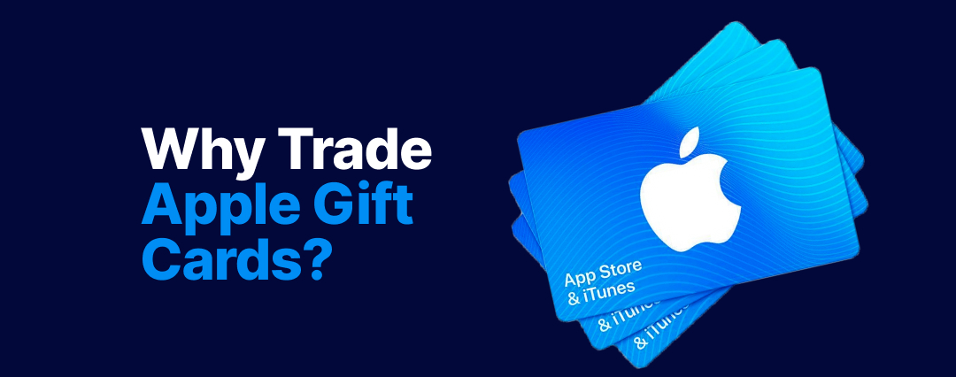 Why trade apple gift cards