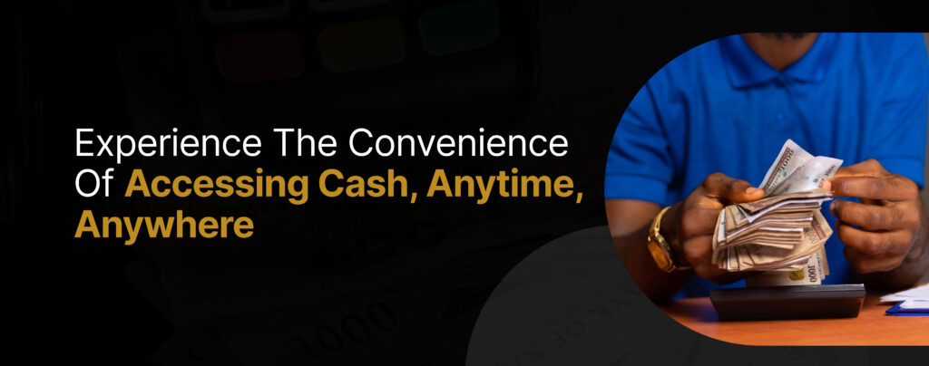 access cash anywhere anytime