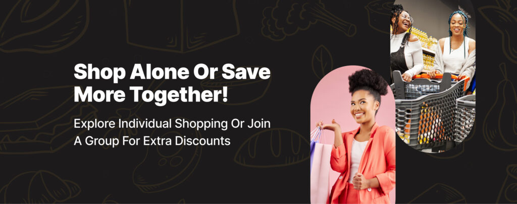 Shop alone or save more together